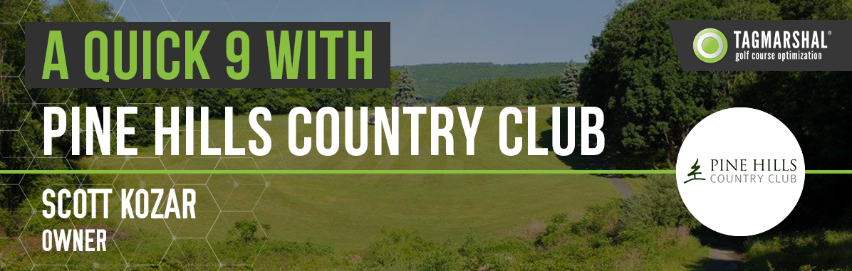 A Quick 9 with Scott ﻿Kozar - Pine Hills Country Club